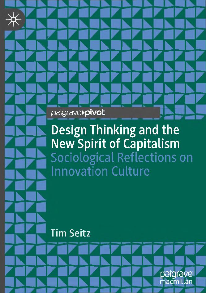 Design Thinking And The New Spirit Of Capitalism: Sociological Reflections On Innovation Culture