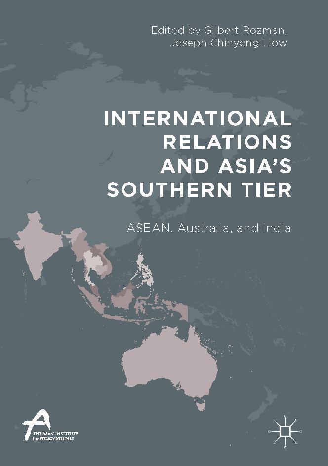 International Relations and Asia’s Southern Tier: ASEAN, Australia, and India