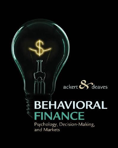 Behavioral Finance: Psychology, Decision-Making, and Markets