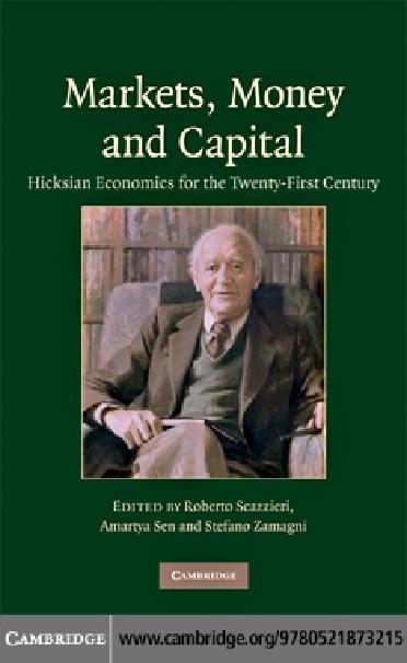 Markets, Money and Capital: Hicksian Economics for the Twenty First Century