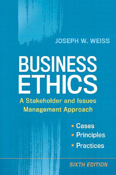 Business Ethics: A Stakeholder and Issues Management Approach 