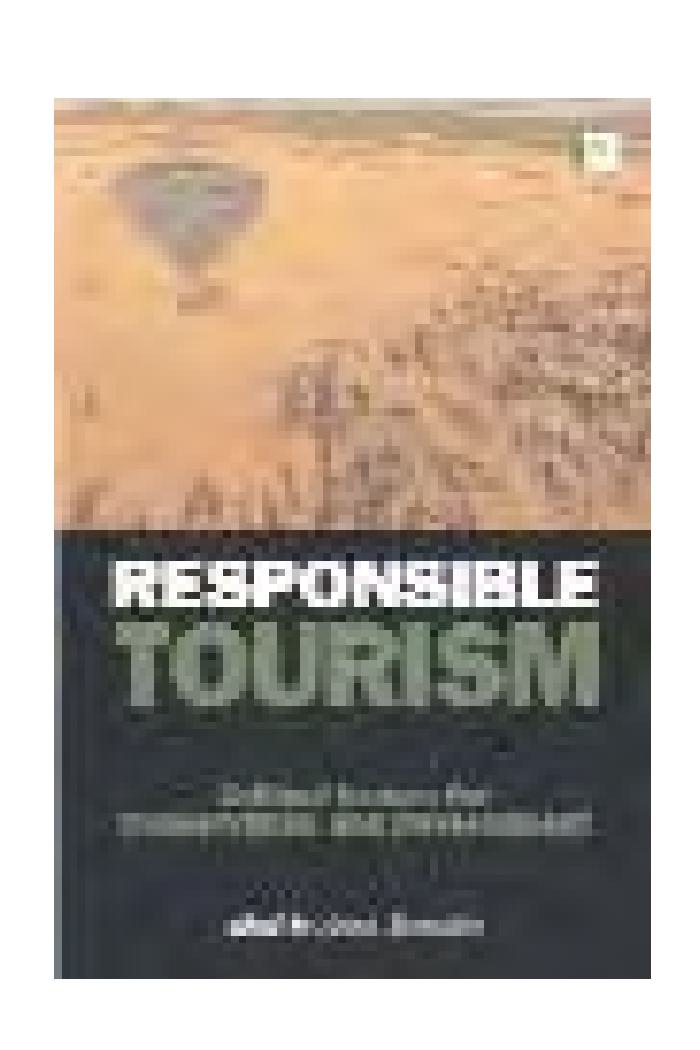 Responsible Tourism: Critical Issues for Conservation and Development 