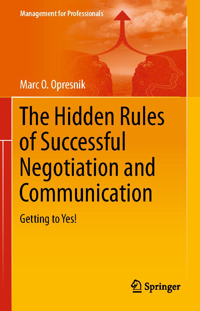 The Hidden Rules of Successful Negotiation and Communication: Getting to Yes! 