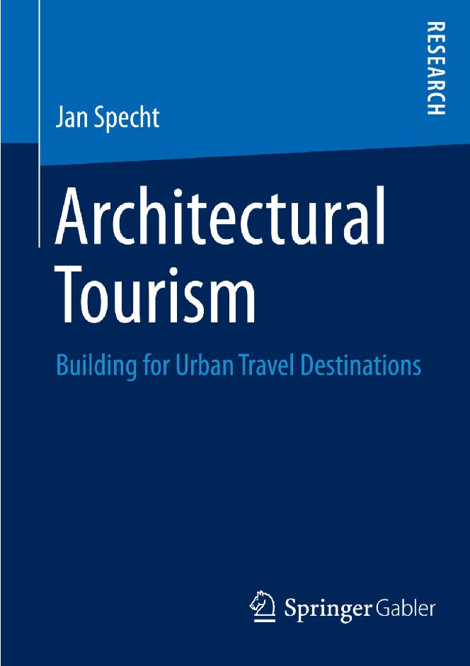 Architectural Tourism: Building for Urban Travel Destinations