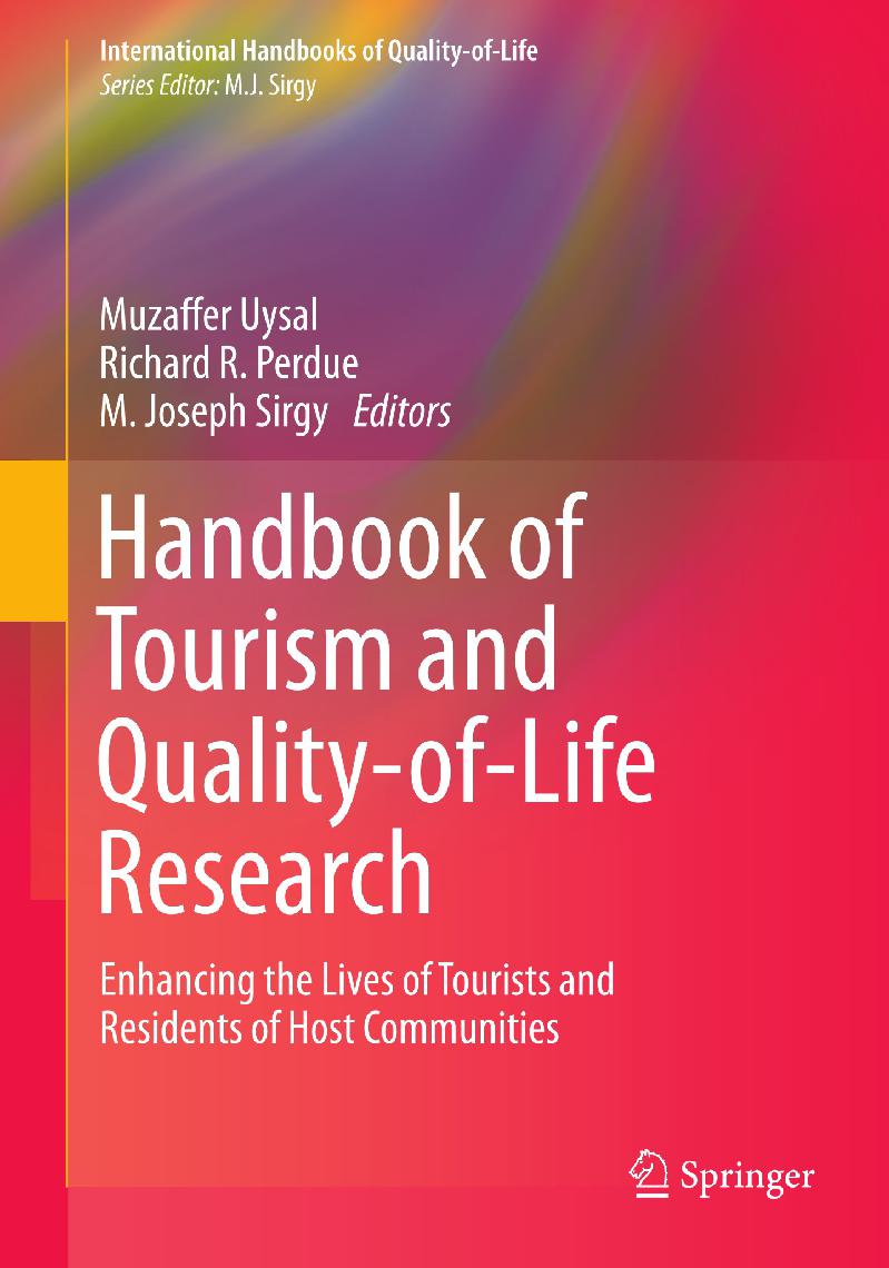 Handbook of Tourism and Quality-of-Life Research: Enhancing the Lives of Tourists and Residents of Host Communities