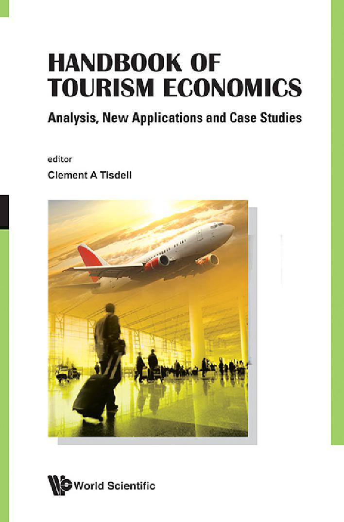 Handbook of Tourism Economics: Analysis, New Applications and Case Studies