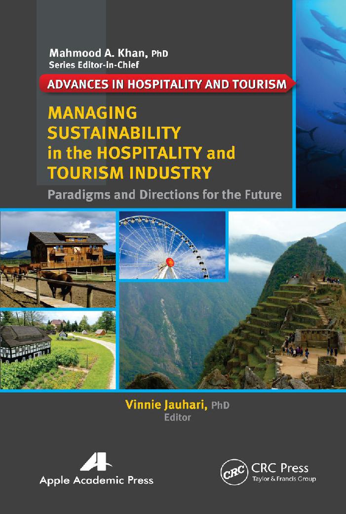 Managing Sustainability in the Hospitality and Tourism Industry: Paradigms and Directions for the Future