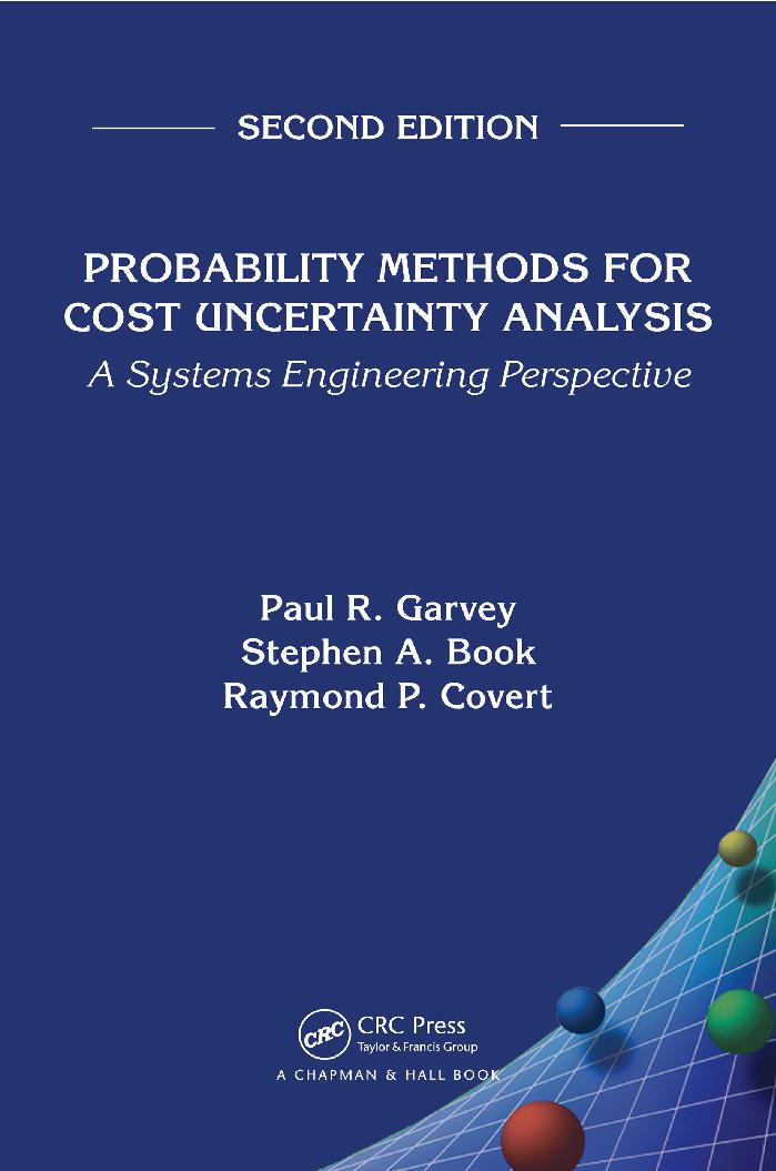 Probability Methods for Cost Uncertainty Analysis: A Systems Engineering Perspective