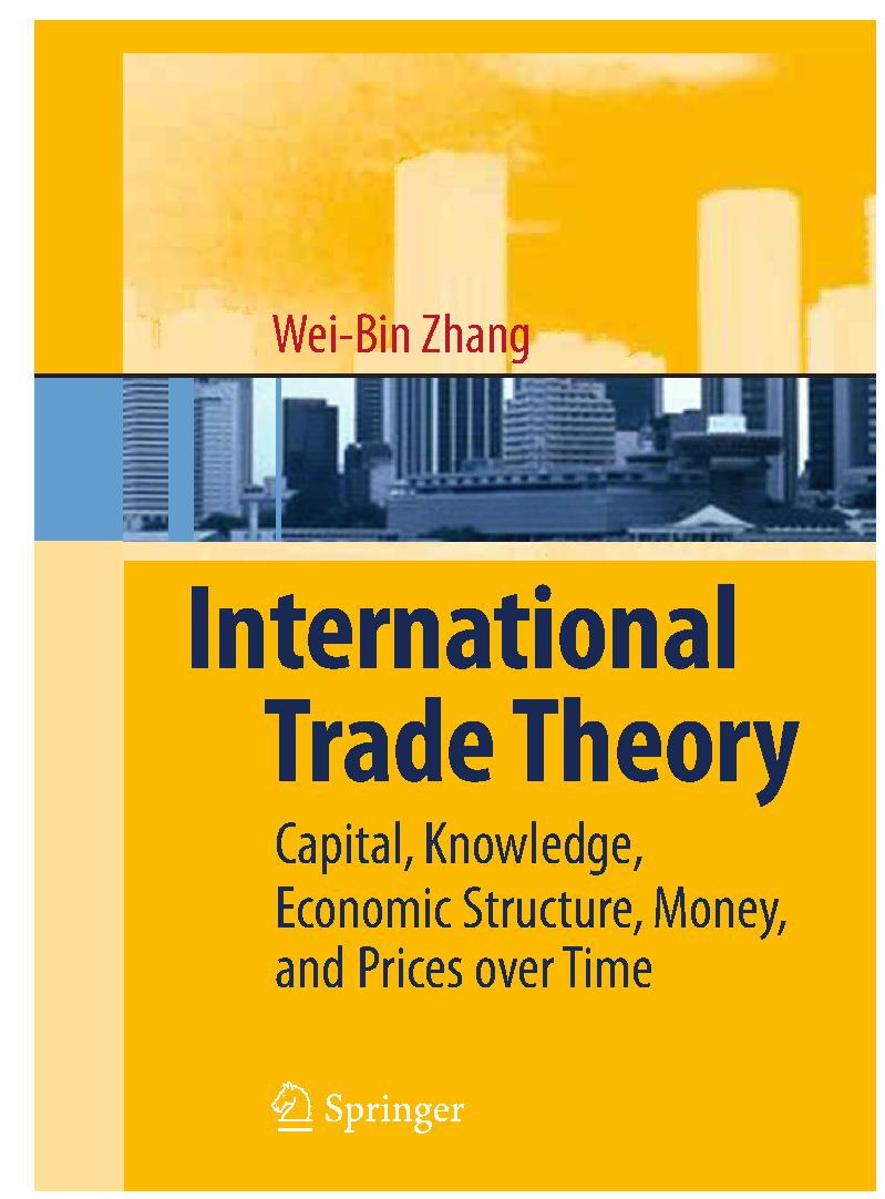 International Trade Theory: Capital, Knowledge, Economic Structure, Money, and Prices over Time