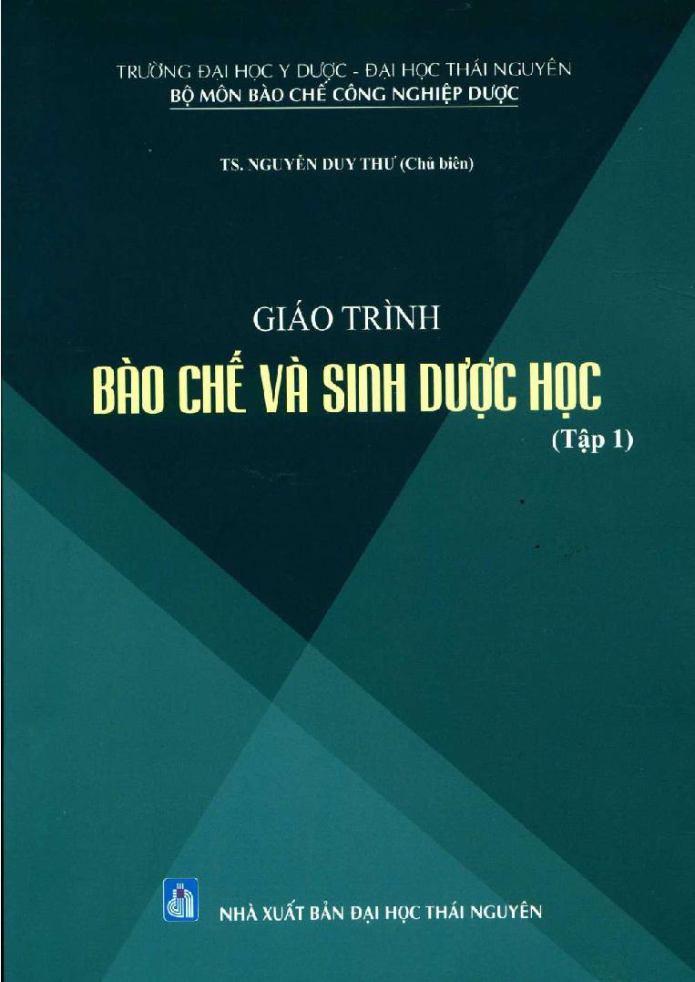 Giáo trình bào chế và sinh dược học tập 1