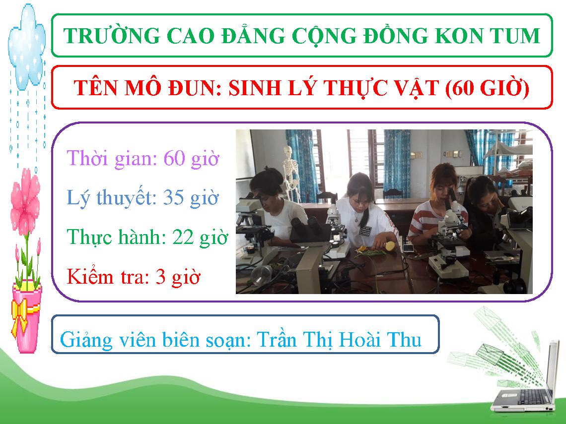 TRƯỜNG CAO ĐẲNG CỘNG ĐỒNG KON TUMTÊN MÔ ĐUN: SINH LÝ THỰC VẬT (60 GIỜ)Thời