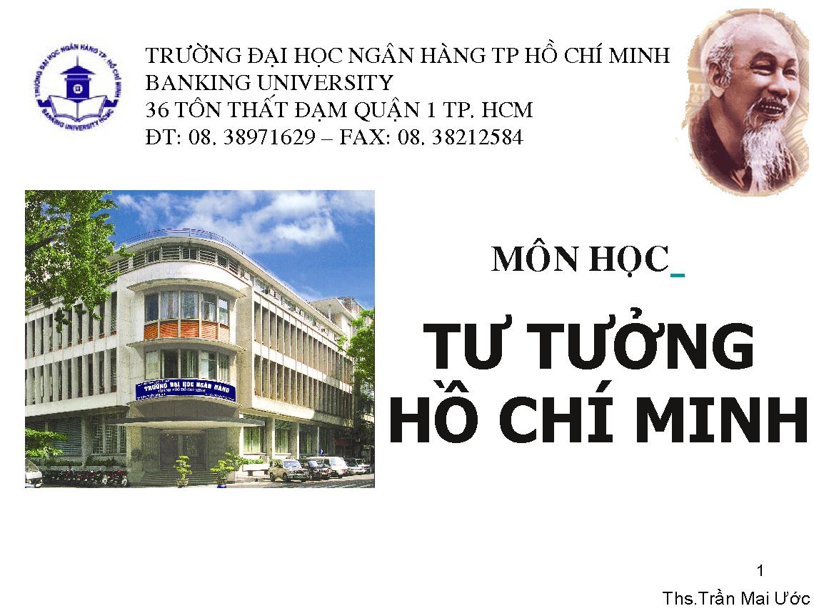 TRÖÔØNG ÑAÏI HOÏC NGAÂN HAØNG TP HOÀ CHÍ MINH
BANKING UNIVERSITY
36 TOÂN THAÁT ÑAÏM