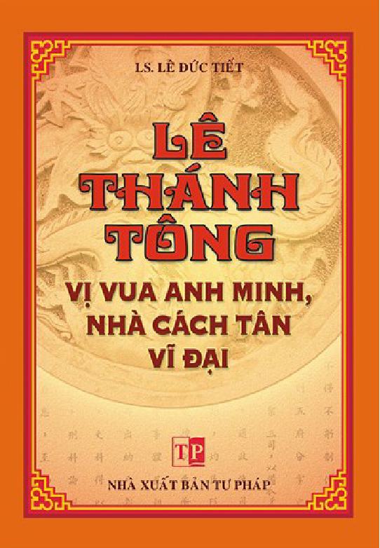 Lê Thánh Tông - vị vua anh minh, nhà cách tân vĩ đại