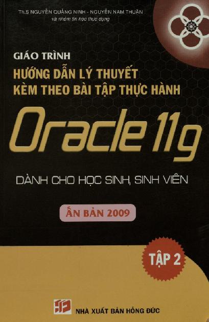 Giáo trình Hướng dẫn lý thuyết kèm theo bài tập thực hành Oracle 11g - tập 2