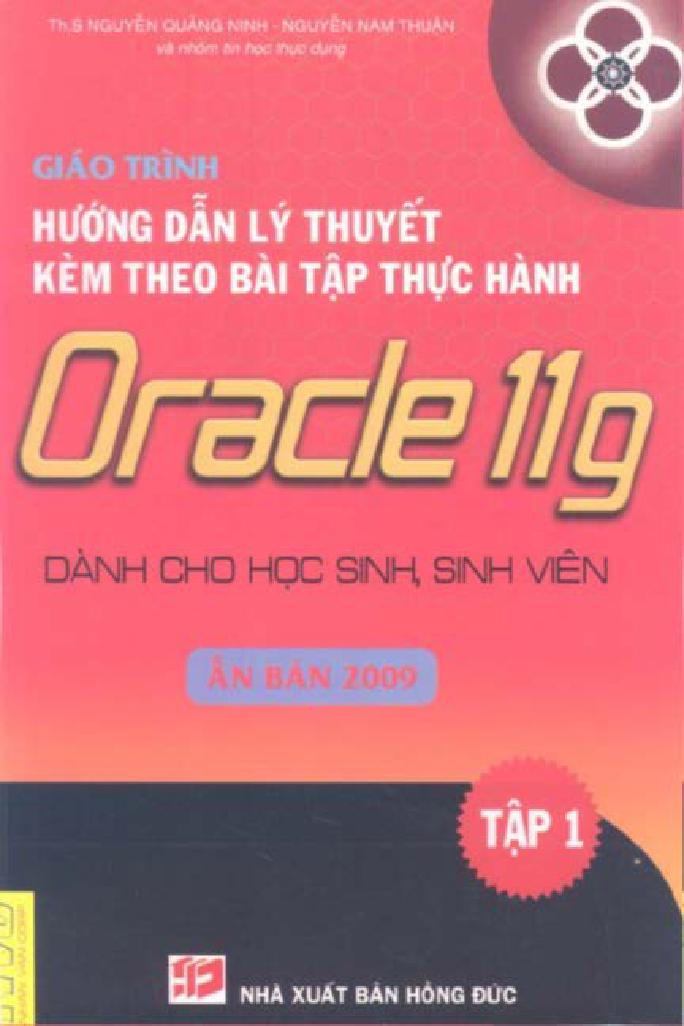 Giáo trình Hướng dẫn lý thuyết kèm theo bài tập thực hành Oracle 11g - tập 1