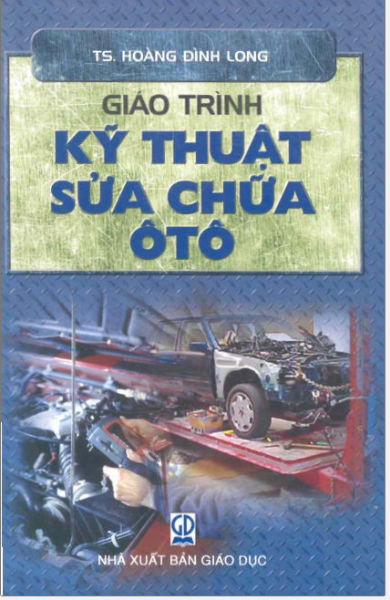 Giáo trình Kỹ thuật sửa chữa ô tô