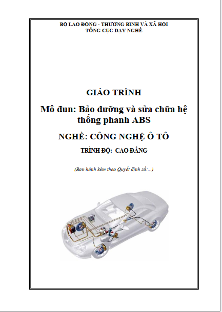 Giáo trình mô đun Bảo dưỡng và sửa chữa hệ thống phanh ABS (Trình độ Cao đẳng)