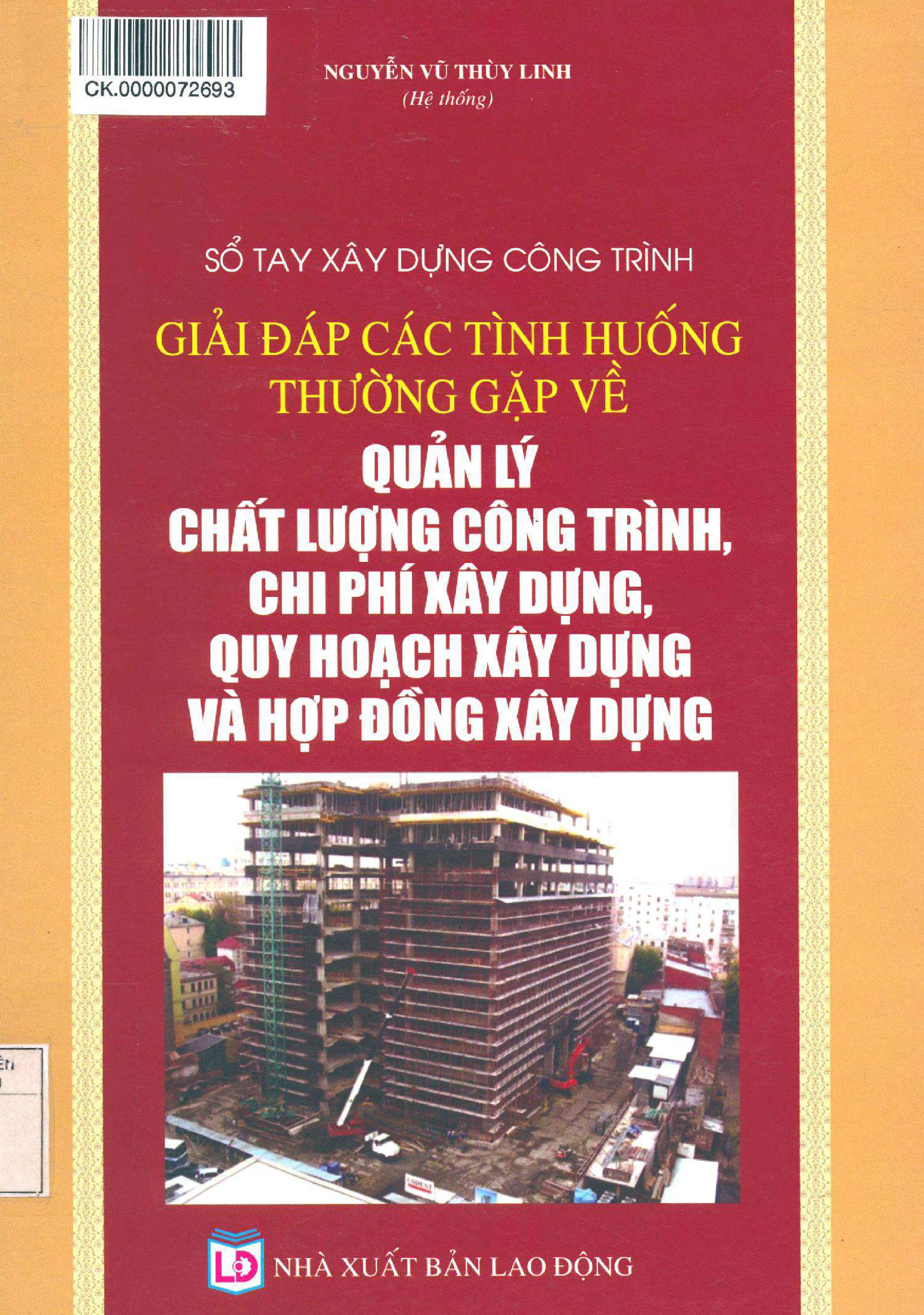 Tra cứu các tình huống thường gặp về quản lý chất lượng công trình, chi phí xây dựng, quy hoạch xây dựng và hợp đồng xây dựng