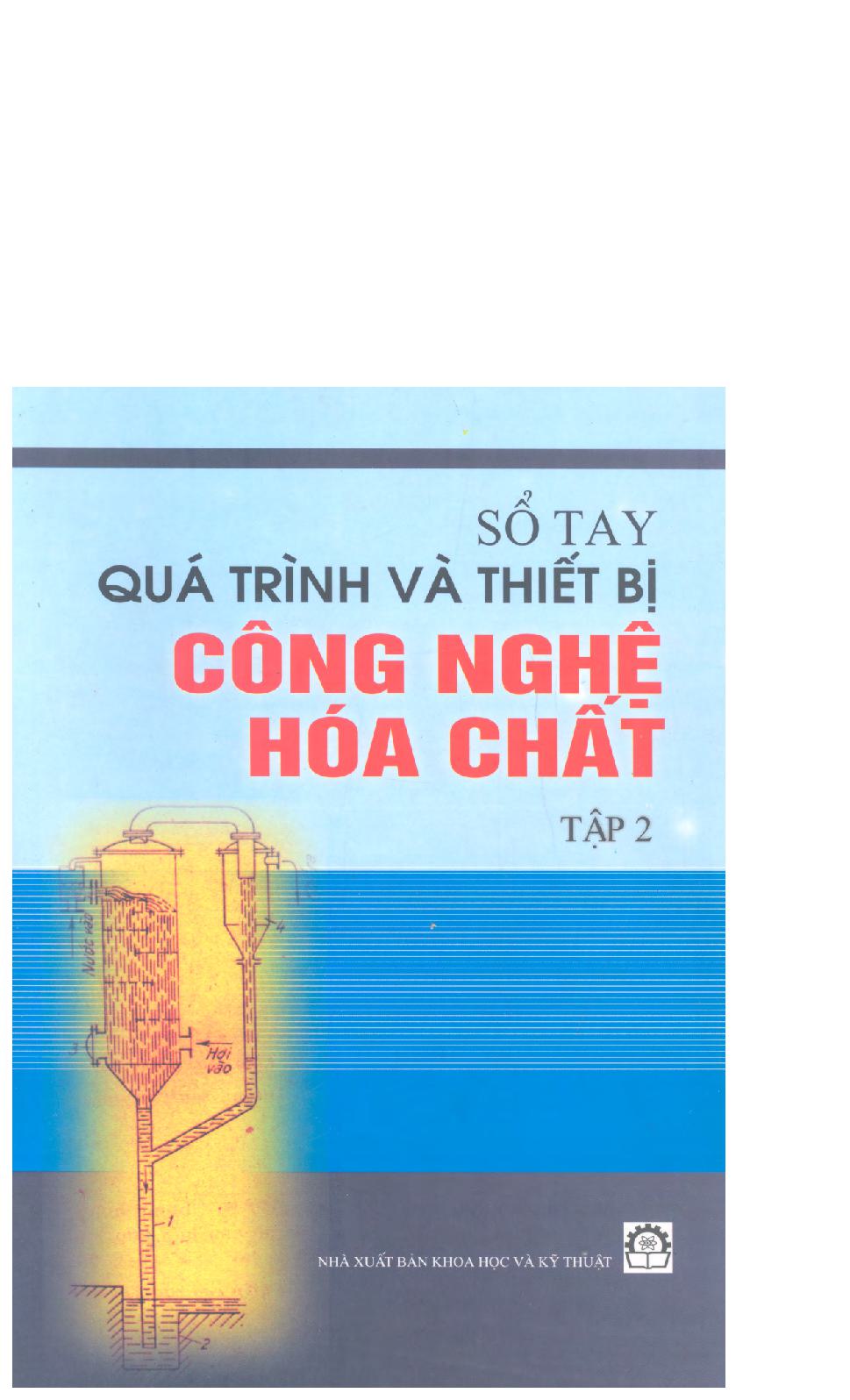 Sổ tay quá trình và thiết bị Công nghệ hóa chất. Tập 2