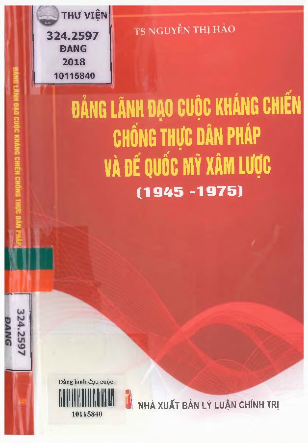 Đảng lãnh đạo cuộc kháng chiến chống thực dân Pháp và đế quốc Mỹ xâm lược (1945-1975)