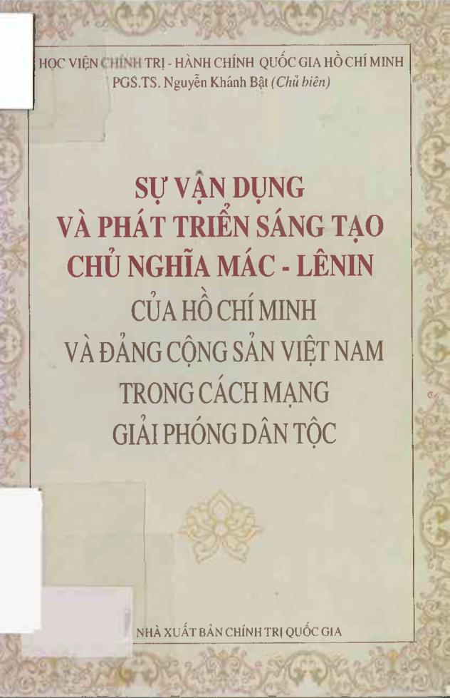 Sự vận dụng và phát triển sáng tạo chủ nghĩa Mác – Lênin của Hồ Chí Minh và Đảng Cộng sản Việt Nam trong cách mạng giải phóng dân tộc