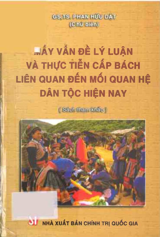 Mấy vấn đề lý luận và thực tiễn cấp bách liên quan đến mối quan hệ dân tộc hiện nay