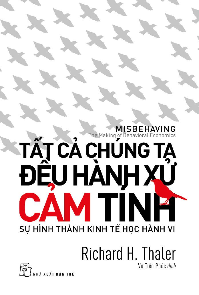 Tất cả chúng ta đều hành xử cảm tính: sự hình thành kinh tế học hành vi