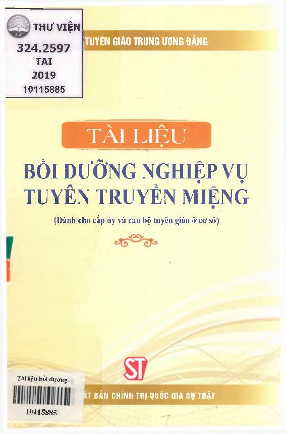 Tài liệu bồi dưỡng nghiệp vụ tuyên truyền miệng : Dành cho cấp ủy và cán bộ tuyên giáo ở cơ sở