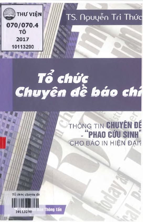 Tổ chức chuyên đề báo chí: thông tin chuyên đề - "phao cứu sinh" cho báo in hiện đại